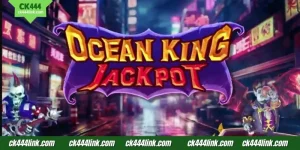CK444 Ocean King Jackpot