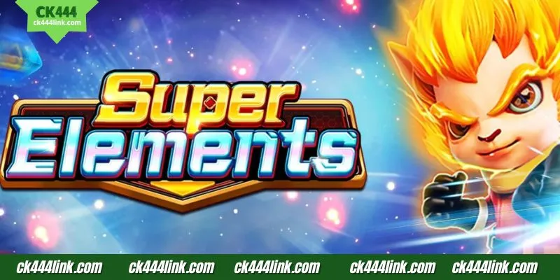CK444 Super Elements অনেক খেলোয়াড়ের কাছে একটি জনপ্রিয় পছন্দ